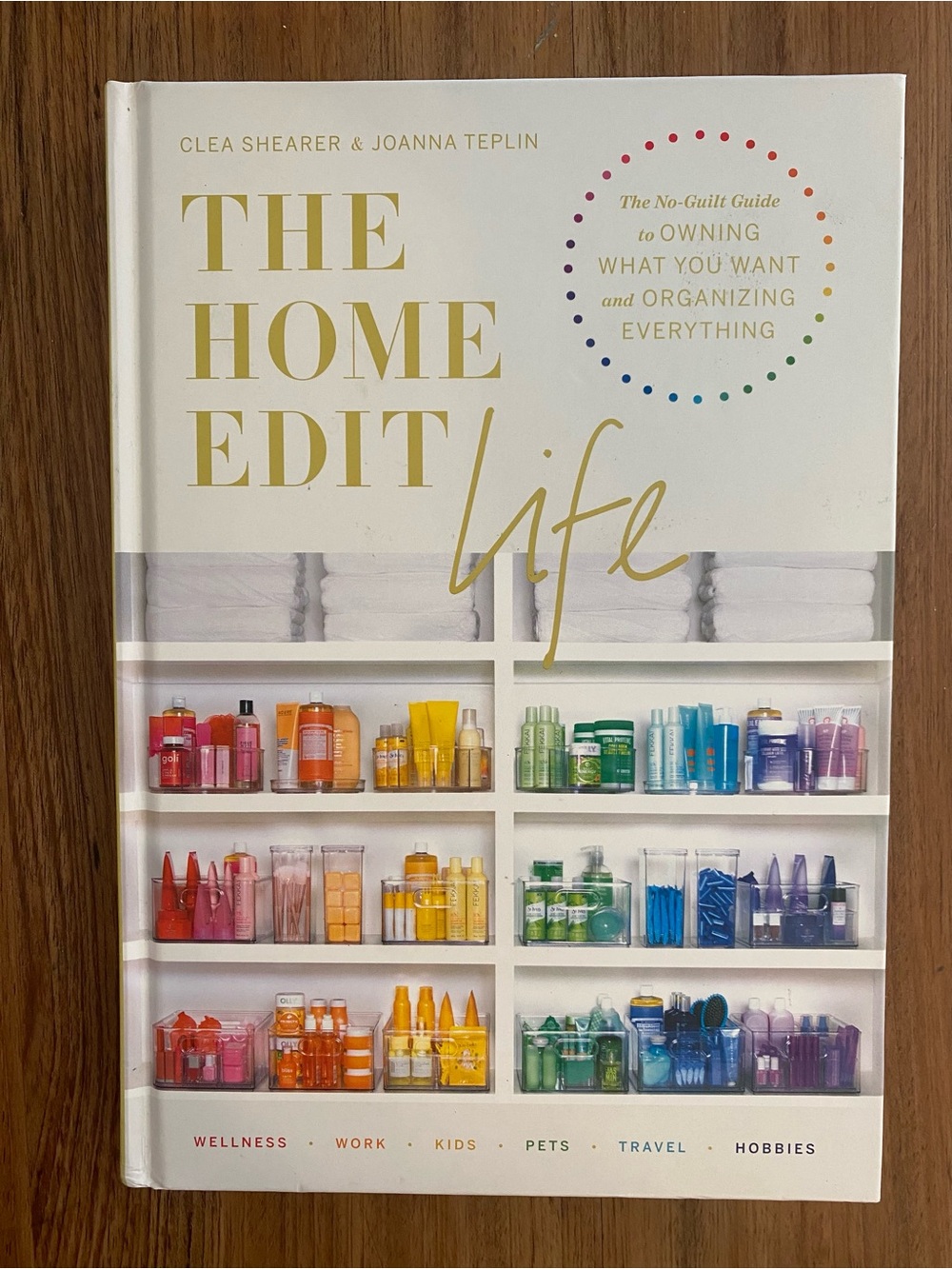The Home Edit Life - White Cover with Rainbow Shelf Accents